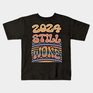 2024 Still Woke Kids T-Shirt